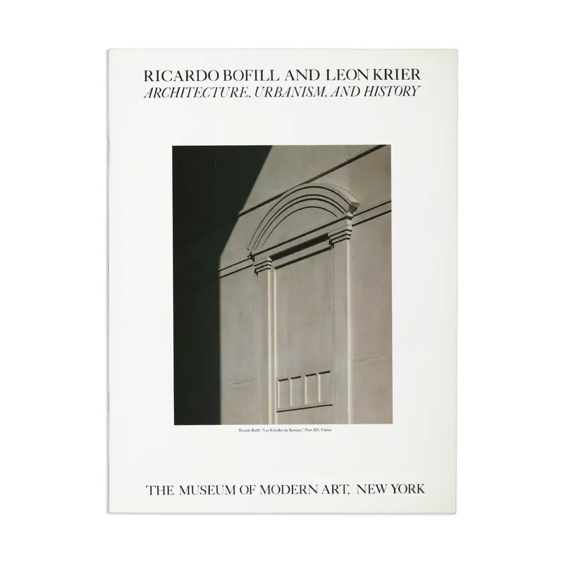 Ricardo Bofill and Leon Krier: Architecture, Urbanism, and History - Paperback