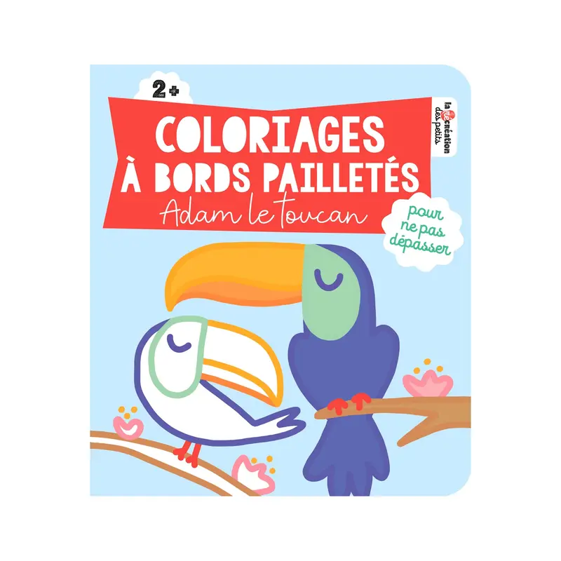 Coloriages  bords paillets : Adam le toucan - French Ed.