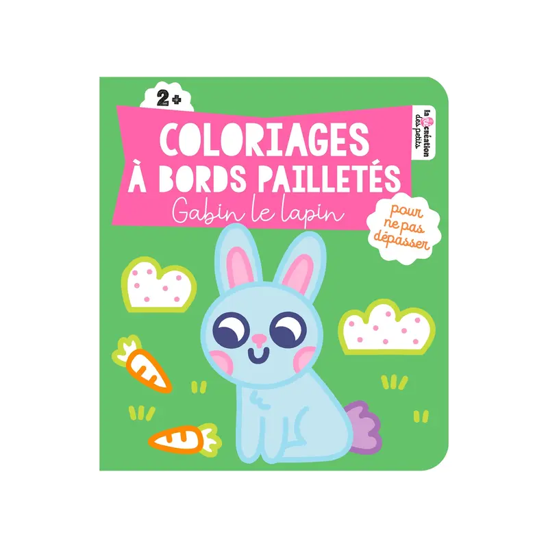 Coloriages  bords paillets : Gabin le lapin - French Ed.