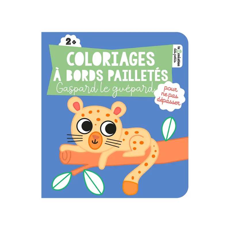 Coloriages  bords paillets : Gaspard le gupard - French Ed.
