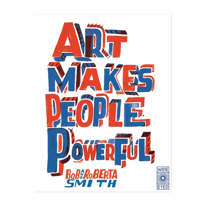 Art Makes People Powerful