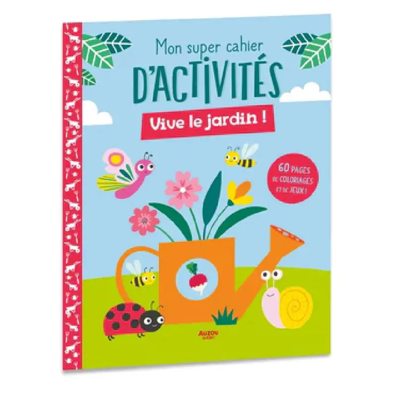 Mon super cahier d'activits : Vive le jardin ! - French Ed.