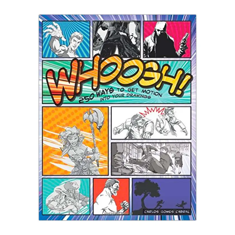 Whoosh! 250 Ways to Get Motion into Your Drawings