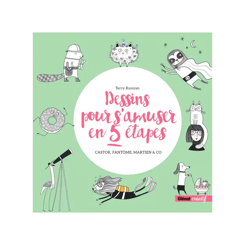 Dessins pour s'amuser en 5 tapes - French Ed.