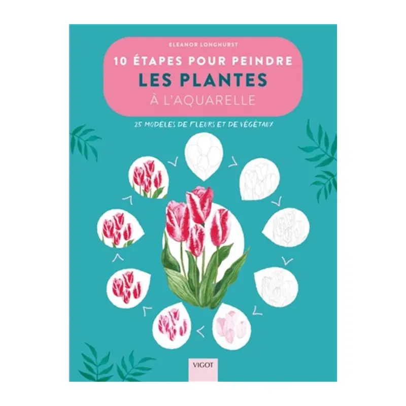 10 tapes pour dessiner les plantes - French Ed