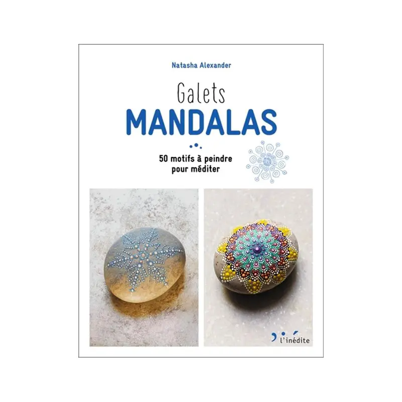 Galets mandalas : 50 motifs  peindre pour mditer - French Ed.