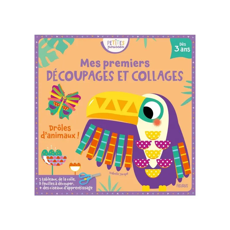 Mes premiers dcoupages et collages - Drles d'animaux! - French Ed.
