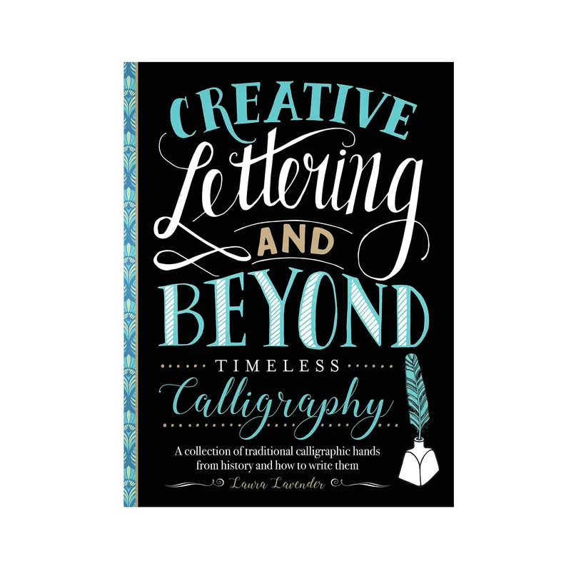 Creative Lettering and Beyond: Timeless Calligraphy