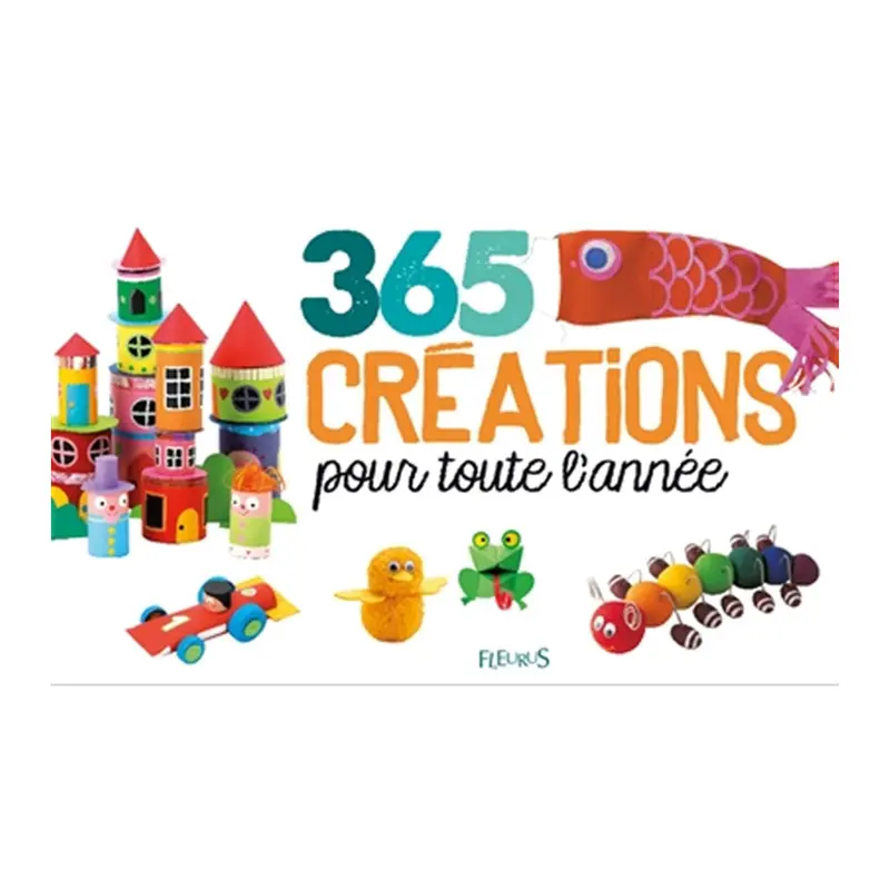365 crations pour toute l'anne - French Ed.
