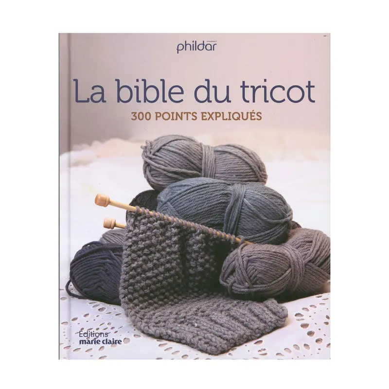 La bible du tricot - 300 points expliqus - French Ed.