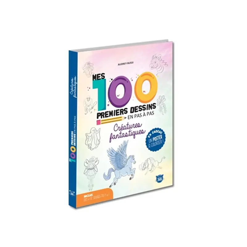 Mes 100 premiers dessins en pas  pas - Cratures fantastiques - French Ed.