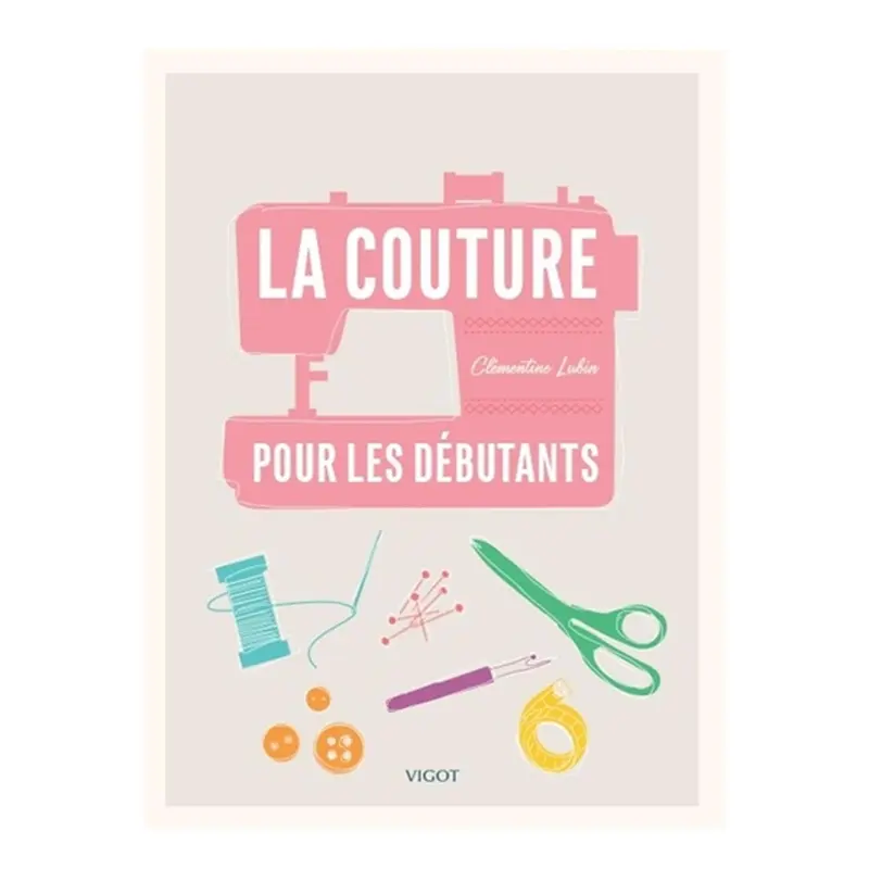 La couture pour les dbutants - French Ed.