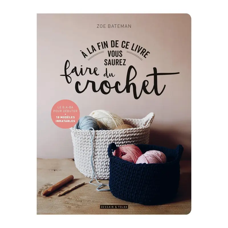 la fin de ce livre vous saurez faire du crochet - French Ed.