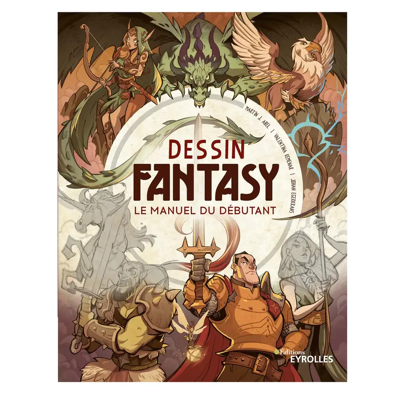 Dessin Fantasy : Le manuel du dbutant - French Ed.