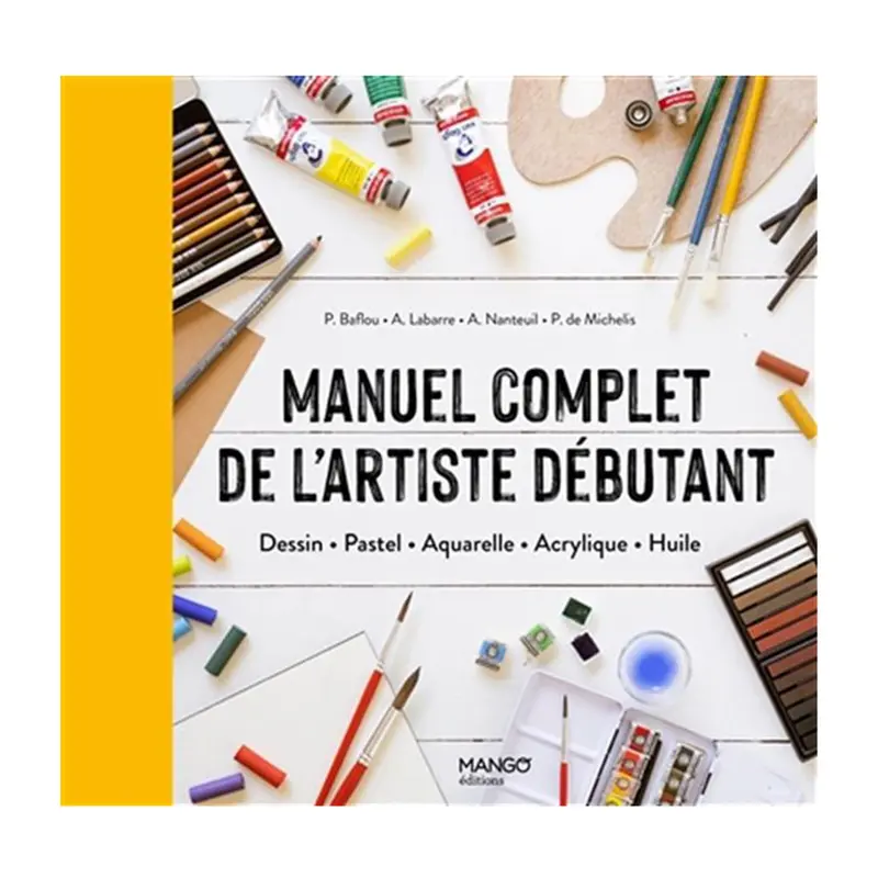 Manuel complet de l'artiste dbutant - French Ed.
