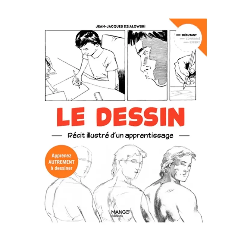 Le dessin: rcit illustr d'un apprentissage - French Ed.