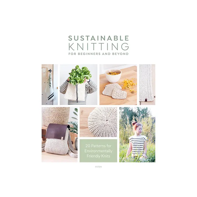 Sustainable Knitting for Beginners and Beyond