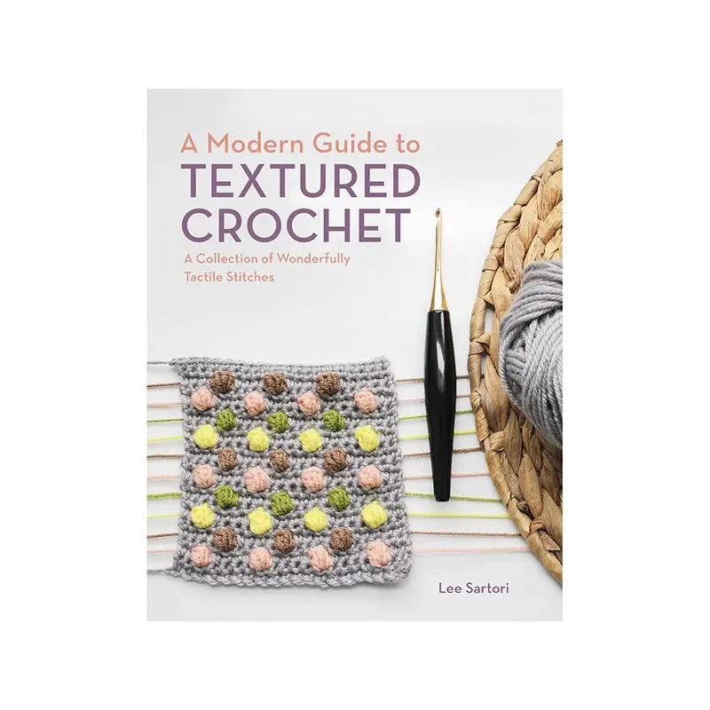 A Modern Guide to Textured Crochet