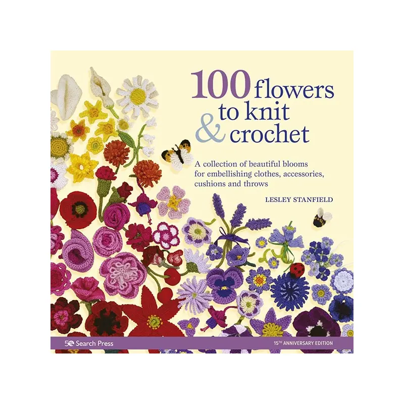 100 Flowers to Knit & Crochet
